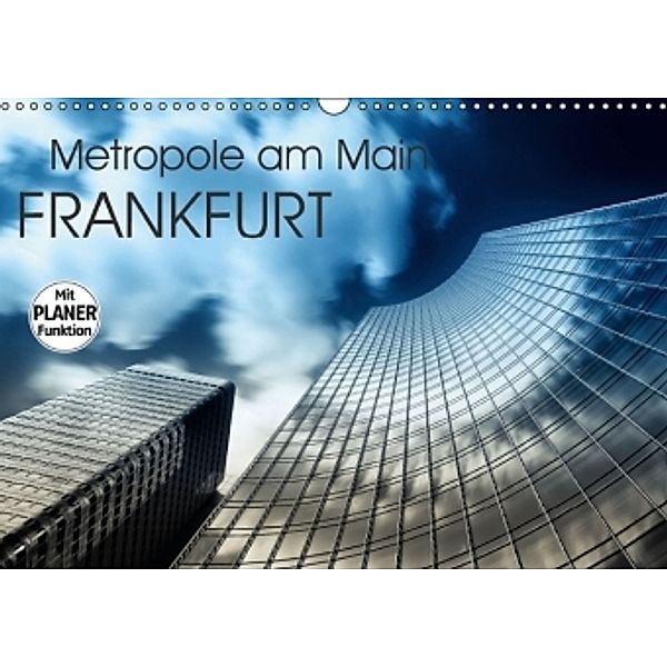Frankfurt Metropole am Main (Wandkalender 2016 DIN A3 quer), Markus Pavlowsky