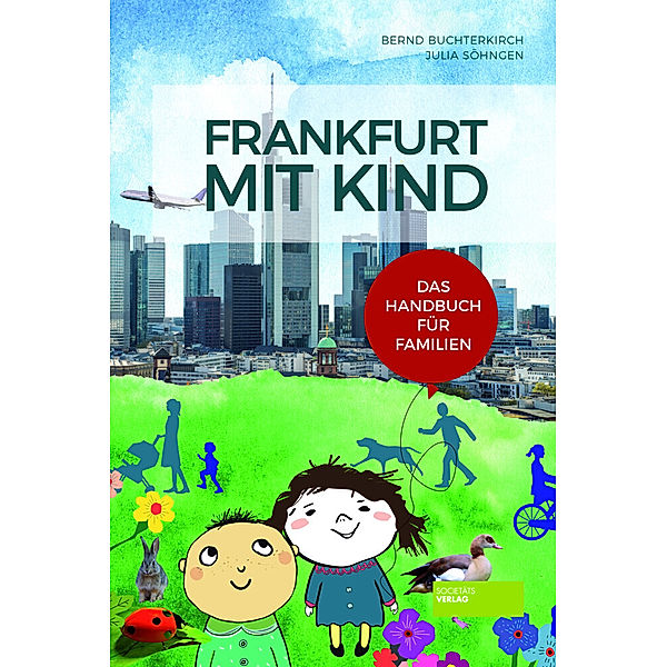 Frankfurt mit Kind, Bernd Buchterkirch, Julia Söhngen