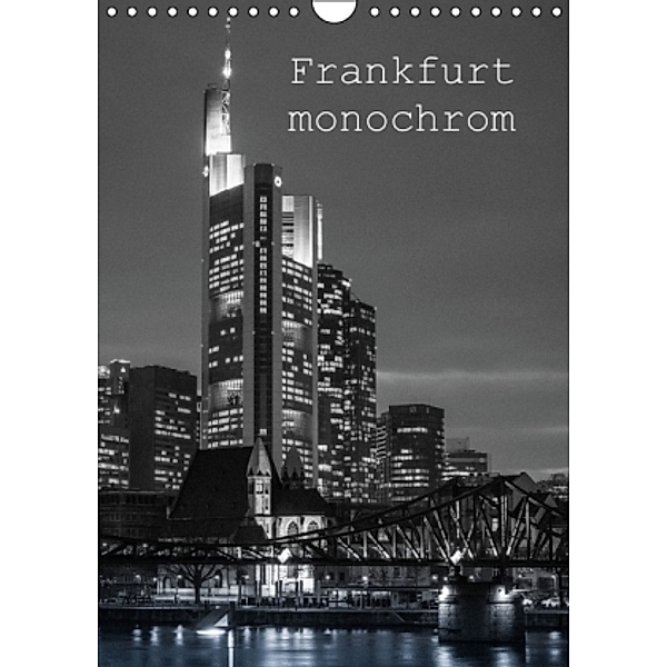 Frankfurt monochrom (Wandkalender 2016 DIN A4 hoch), Peter Stumpf