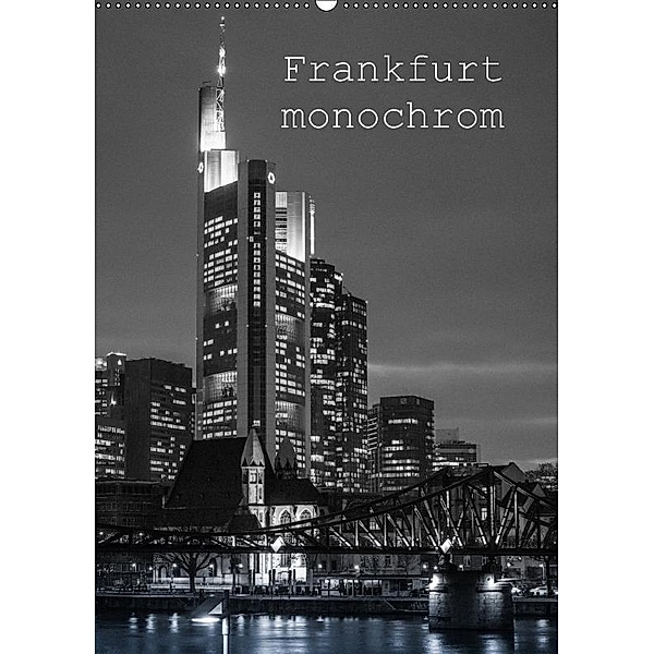 Frankfurt monochrom (Wandkalender 2017 DIN A2 hoch), Peter Stumpf