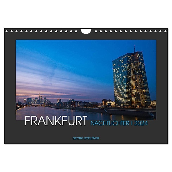 FRANKFURT - Nachtlichter 2024 (Wandkalender 2024 DIN A4 quer), CALVENDO Monatskalender, Georg Stelzner