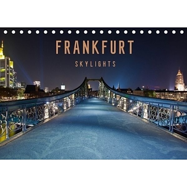 Frankfurt Skylights / CH - Version (Tischkalender 2017 DIN A5 quer), Markus Pavlowsky