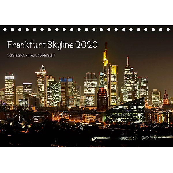 Frankfurt Skyline von Petrus Bodenstaff (Tischkalender 2020 DIN A5 quer), Petrus Bodenstaff