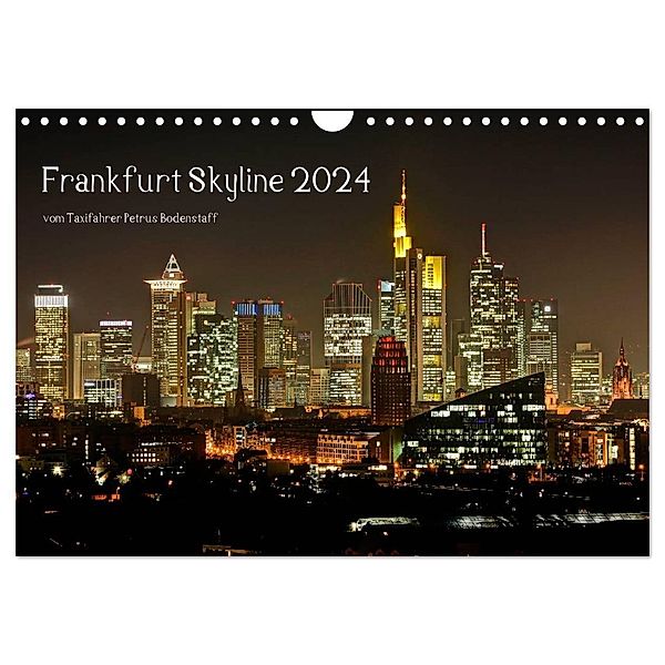 Frankfurt Skyline von Petrus Bodenstaff (Wandkalender 2024 DIN A4 quer), CALVENDO Monatskalender, Petrus Bodenstaff