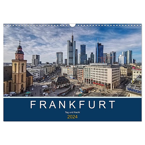 Frankfurt - Tag und Nacht (Wandkalender 2024 DIN A3 quer), CALVENDO Monatskalender, ROBERT u. SASCHA STYPPA