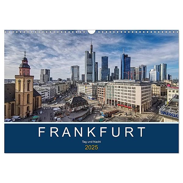 Frankfurt - Tag und Nacht (Wandkalender 2025 DIN A3 quer), CALVENDO Monatskalender, Calvendo, ROBERT u. SASCHA STYPPA