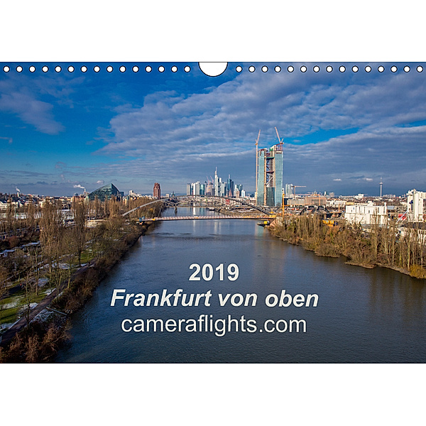 Frankfurt von oben (Wandkalender 2019 DIN A4 quer), cameraflights