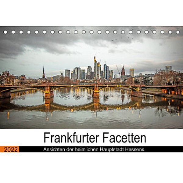 Frankfurter Facetten (Tischkalender 2022 DIN A5 quer), Rolf Hecker