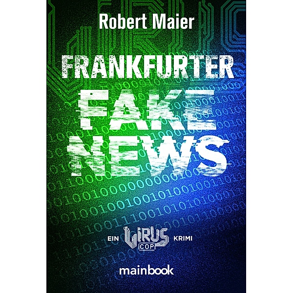 Frankfurter Fake News / Virus Cop Bd.2, Robert Maier