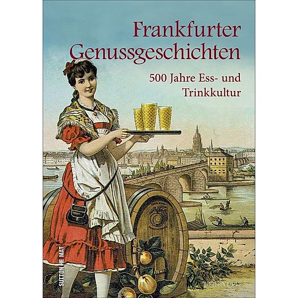 Frankfurter Genussgeschichten, Elisabeth Lücke