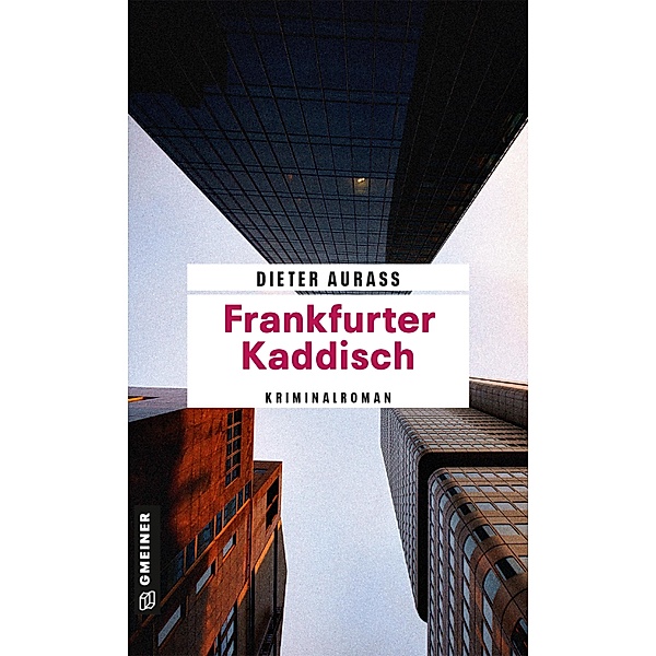 Frankfurter Kaddisch / Hauptkommissar Gregor Mandelbaum Bd.1, Dieter Aurass