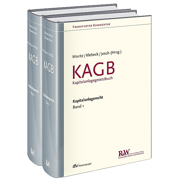 Frankfurter Kommentar zum Kapitalanlagerecht (KAR), in 2 Tl.-Bdn., Joachim Moritz, Ulf Klebeck