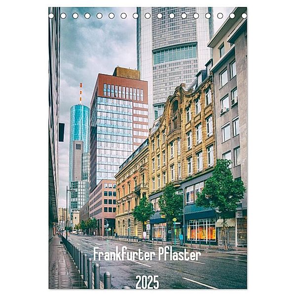 Frankfurter Pflaster (Tischkalender 2025 DIN A5 hoch), CALVENDO Monatskalender, Calvendo, Carmen Steiner / Matthias Steiner
