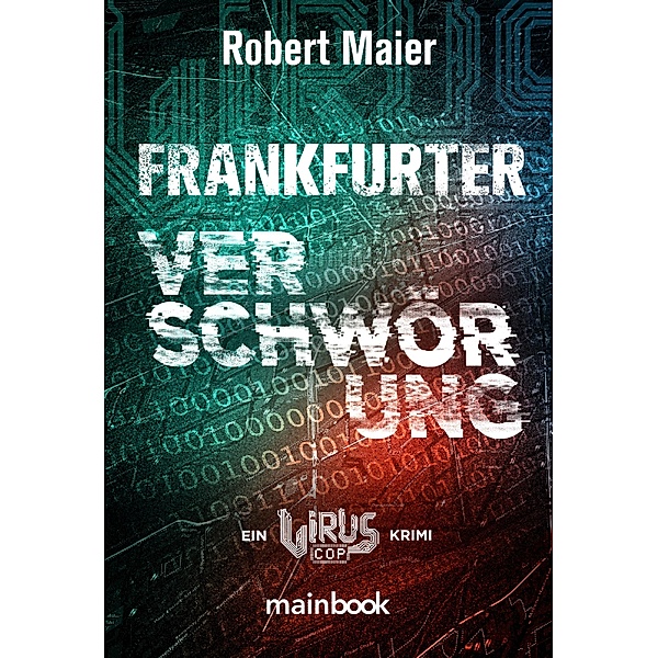 Frankfurter Verschwörung / Virus Cop Bd.3, Robert Maier