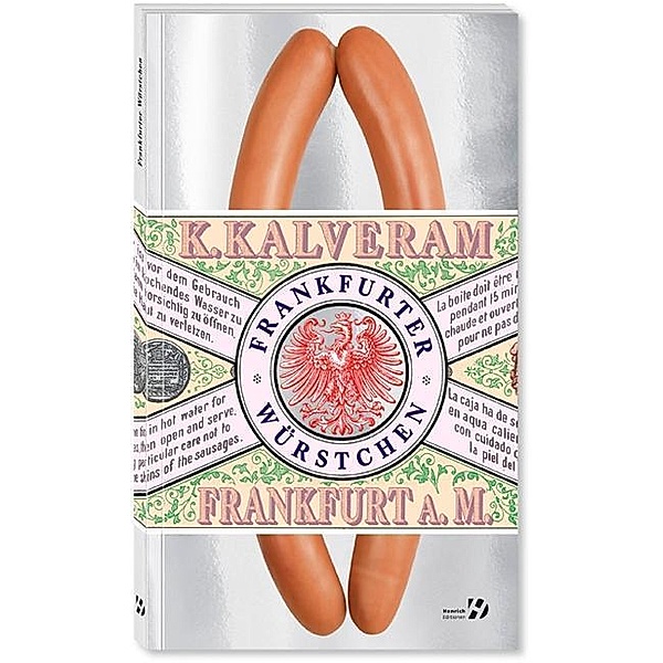 Frankfurter Würstchen, Konstantin Kalveram