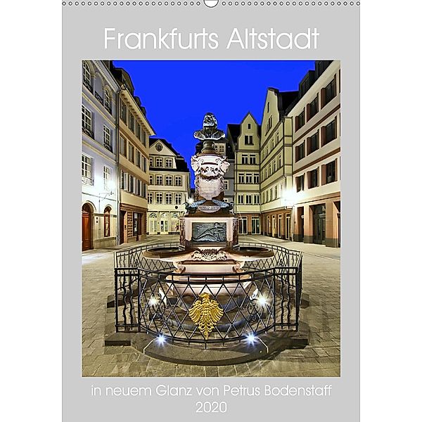 Frankfurts Altstadt in neuem Glanz von Petrus Bodenstaff (Wandkalender 2020 DIN A2 hoch), Petrus Bodenstaff