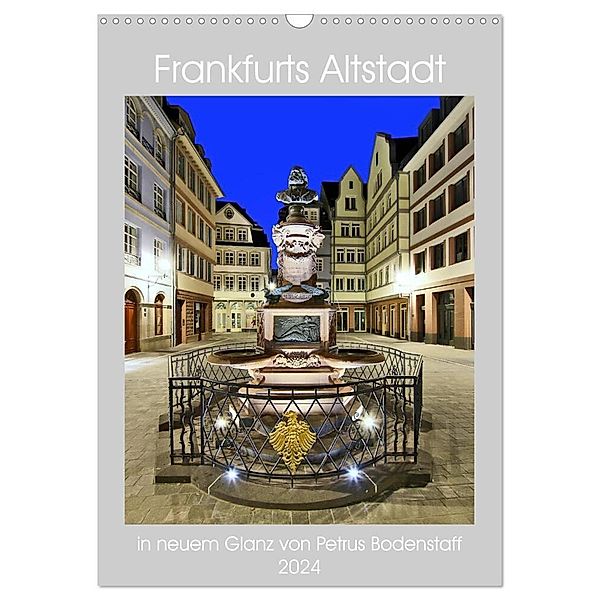 Frankfurts Altstadt in neuem Glanz von Petrus Bodenstaff (Wandkalender 2024 DIN A3 hoch), CALVENDO Monatskalender, Petrus Bodenstaff