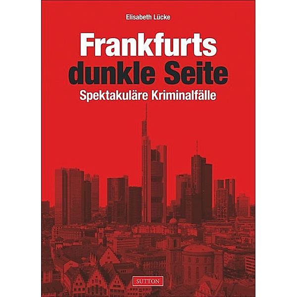Frankfurts dunkle Seite, Elisabeth Lücke