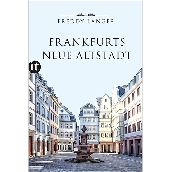 Frankfurts Neue Altstadt, Freddy Langer
