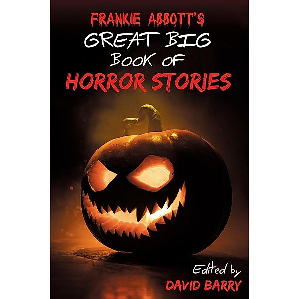 Frankie Abbott's Great Big Book of Horror Stories, Frankie Abbott