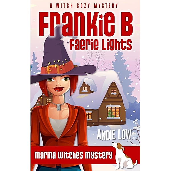 Frankie B: Faerie Lights (Marina Witches Mysteries, #4) / Marina Witches Mysteries, Andie Low