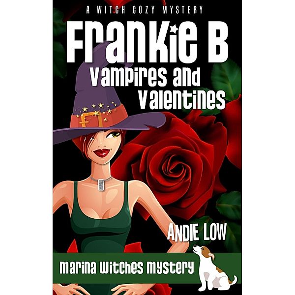 Frankie B: Vampires and Valentines (Marina Witches Mysteries, #5) / Marina Witches Mysteries, Andie Low