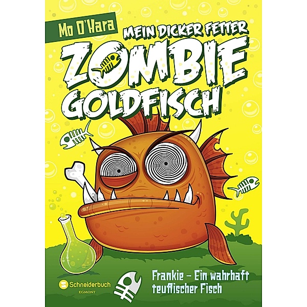 Frankie - Ein wahrhaft teuflischer Fisch / Mein dicker fetter Zombie-Goldfisch Bd.2, Mo O'Hara