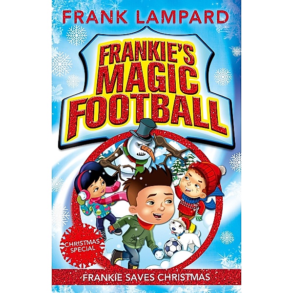 Frankie Saves Christmas / Frankie's Magic Football Bd.8, Frank Lampard