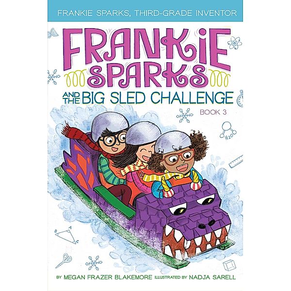 Frankie Sparks and the Big Sled Challenge, Megan Frazer Blakemore