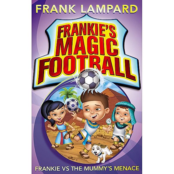 Frankie vs The Mummy's Menace / Frankie's Magic Football Bd.4, Frank Lampard