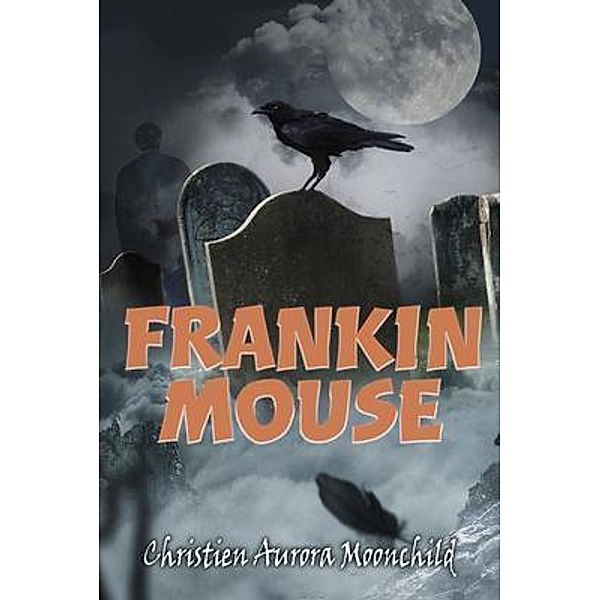 Frankin Mouse / GoldTouch Press, LLC, Christien Aurora Moonchild