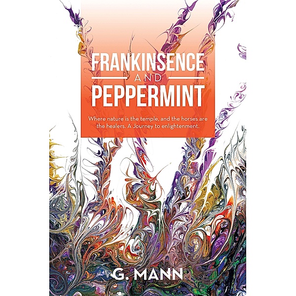 Frankinsence and Peppermint, G. Mann