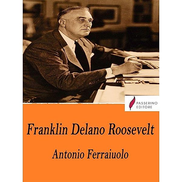 Franklin Delano Roosevelt, Antonio Ferraiuolo