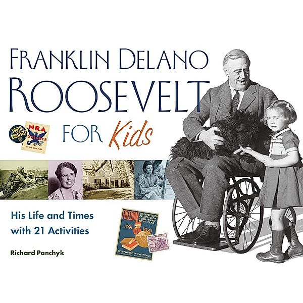 Franklin Delano Roosevelt for Kids, Richard Panchyk