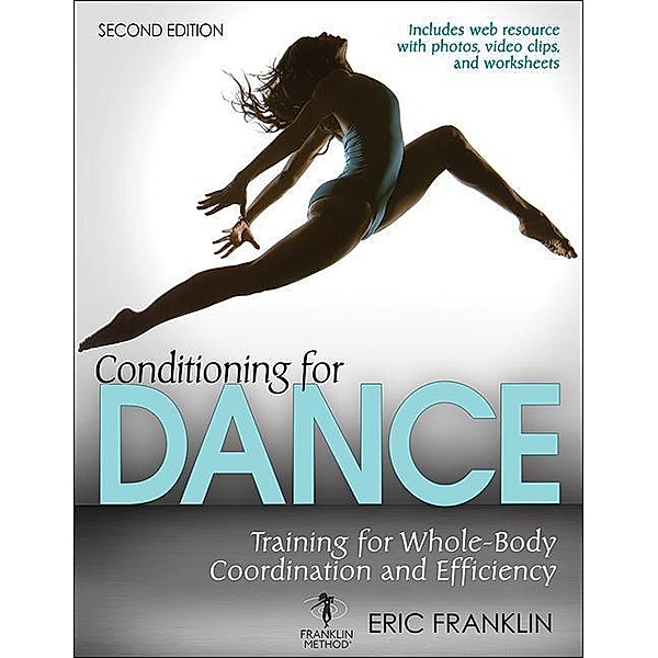 Franklin, E: Conditioning for Dance 2nd Edition With Web Res, Eric Franklin