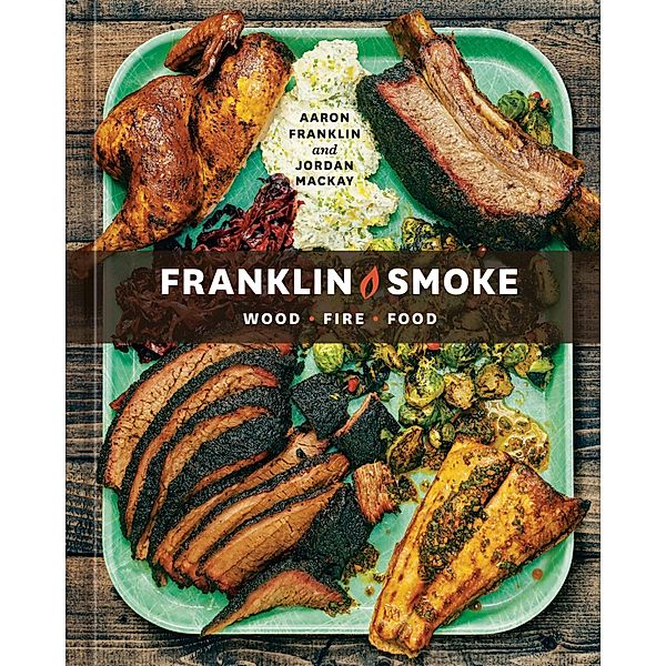 Franklin Smoke, Aaron Franklin, Jordan Mackay