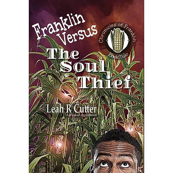 Franklin Versus The Soul Thief (Chronicles of Franklin, #2), Leah Cutter