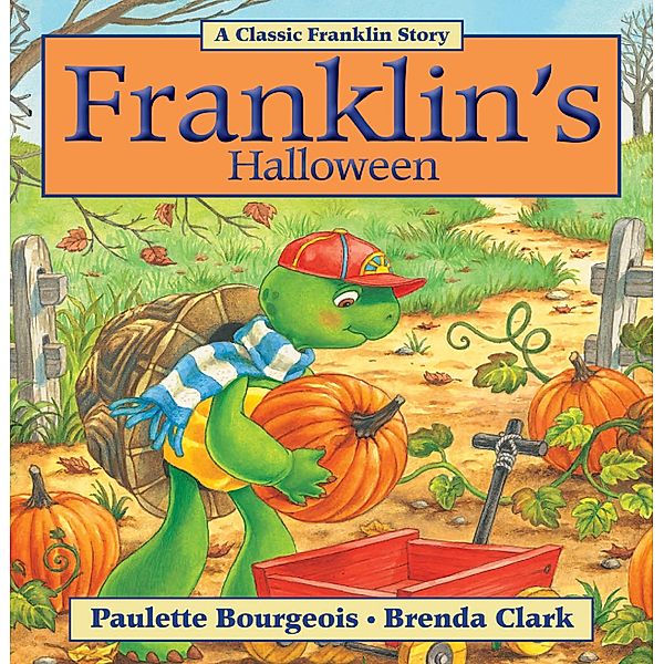 Franklin's Halloween / Classic Franklin Stories, Paulette Bourgeois