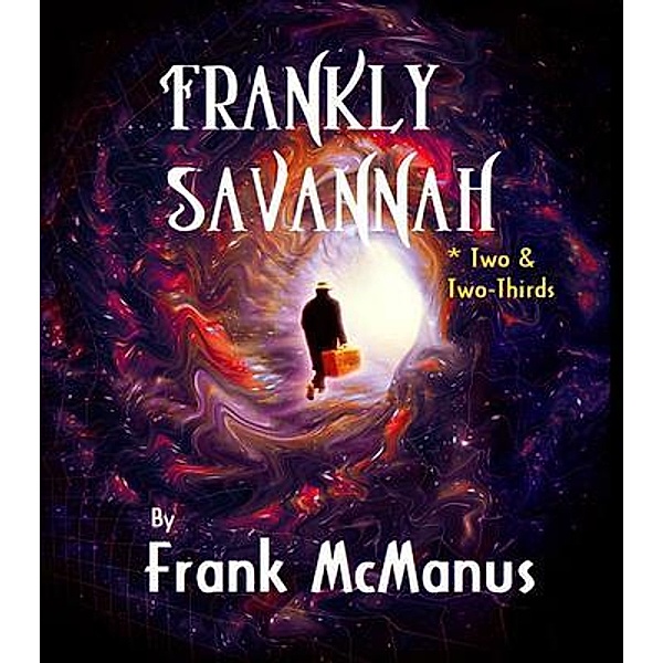 Frankly Savannah *Two & Two-Thirds / Frankly Savannah Bd.Two, Frank Mcmanus