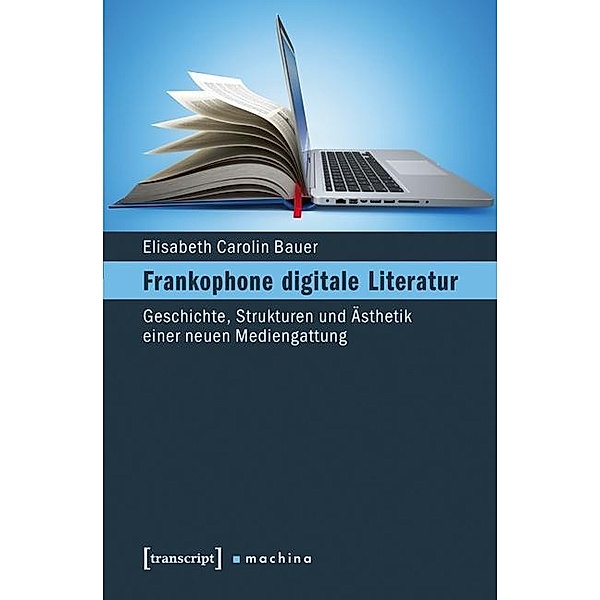 Frankophone digitale Literatur, Elisabeth Carolin Bauer