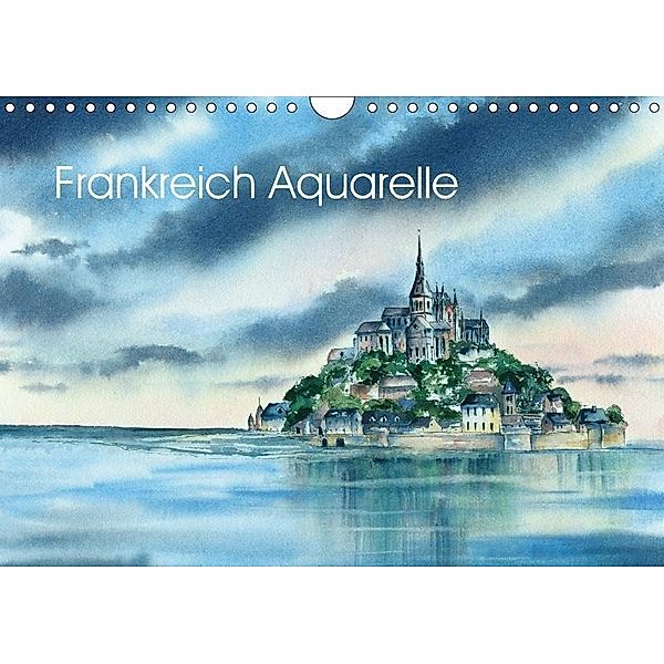 Frankreich Aquarelle (Wandkalender 2017 DIN A4 quer), Jitka Krause