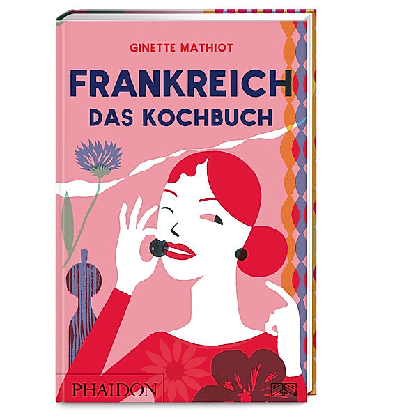 Frankreich - Das Kochbuch, Ginette Mathiot