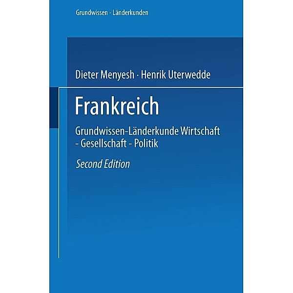 Frankreich / Grundwissen - Länderkunden Bd.1, Dieter Menyesch, Henrik Uterwedde