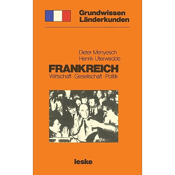 Frankreich / Grundwissen - Länderkunden Bd.1, Dieter Menyesch