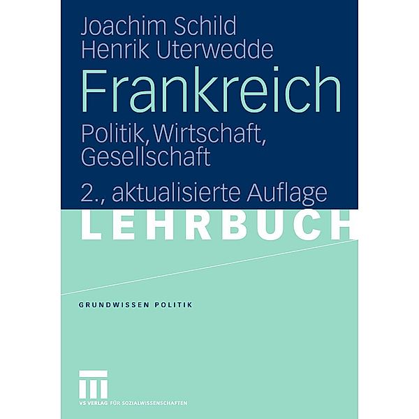 Frankreich / Grundwissen Politik, Joachim Schild, Henrik Uterwedde