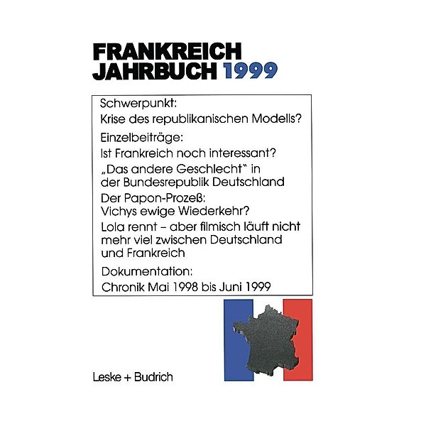 Frankreich-Jahrbuch 1999, Lothar Albertin, Wolfgang Asholt, Hans Manfred Bock, Marieluise Christadler, Ingo Kolboom, Adolf Kimmel, Robert Picht, Henrik Uterwedde, Joachim Schild