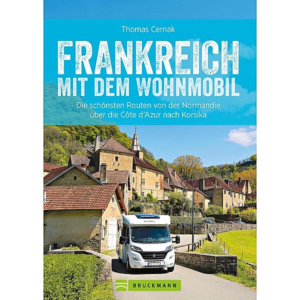 Frankreich mit dem Wohnmobil, Thomas Cernak