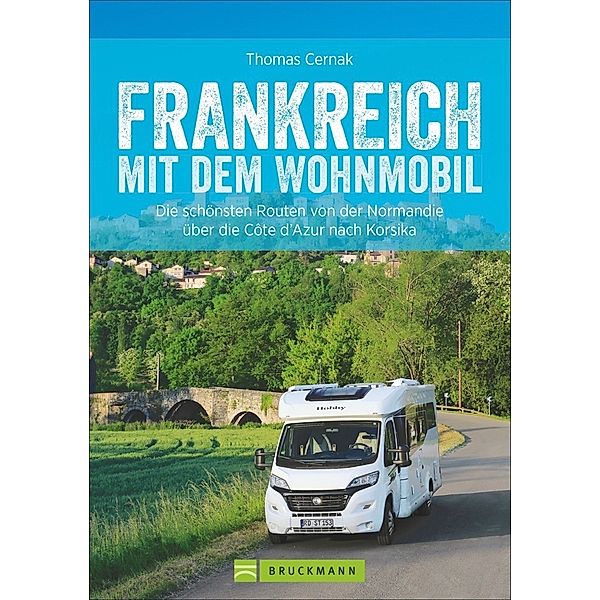 Frankreich / mit dem Wohnmobil Bd.6, Thomas Cernak