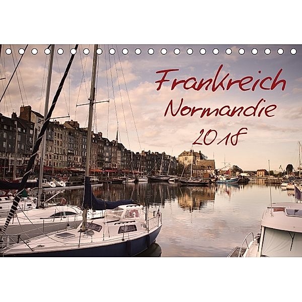 Frankreich Normandie (Tischkalender 2018 DIN A5 quer), Nailia Schwarz