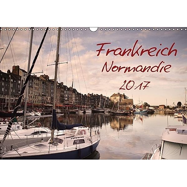 Frankreich Normandie (Wandkalender 2017 DIN A3 quer), Nailia Schwarz